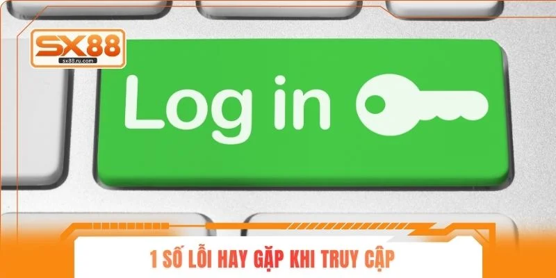 1 số lỗi hay gặp khi truy cập