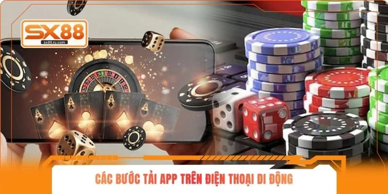 Các bước tải app sx88 trên điện thoại di động