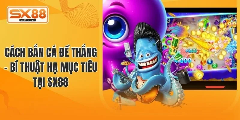 bắn cá để thắng