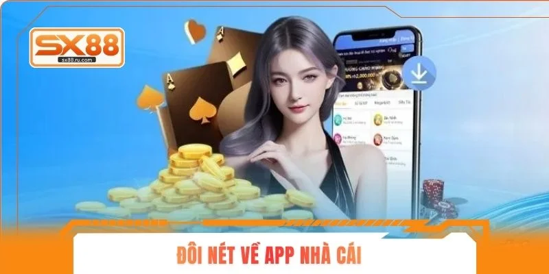Đôi nét về app nhà cái