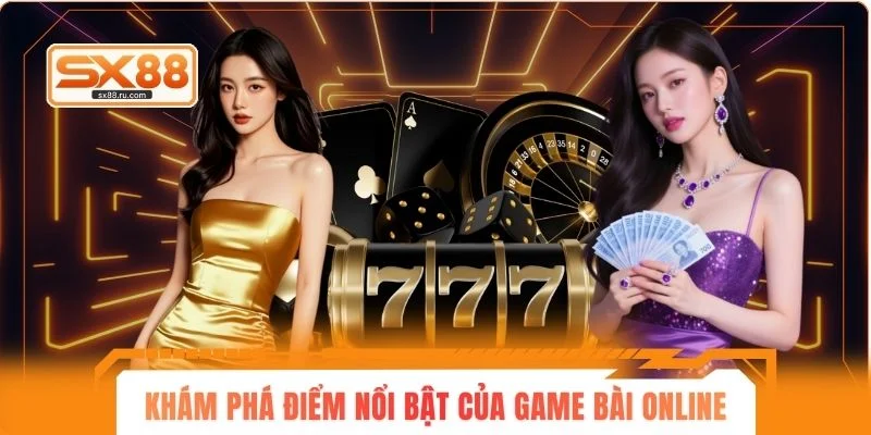 Khám phá điểm nổi bật của sảnh Game Bài Online
