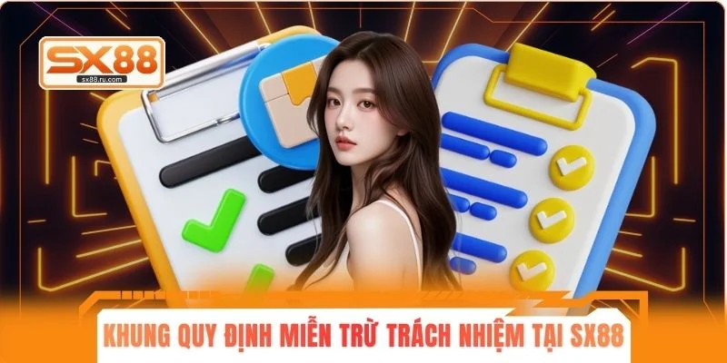 Khung quy định miễn trừ trách nhiệm tại SX88