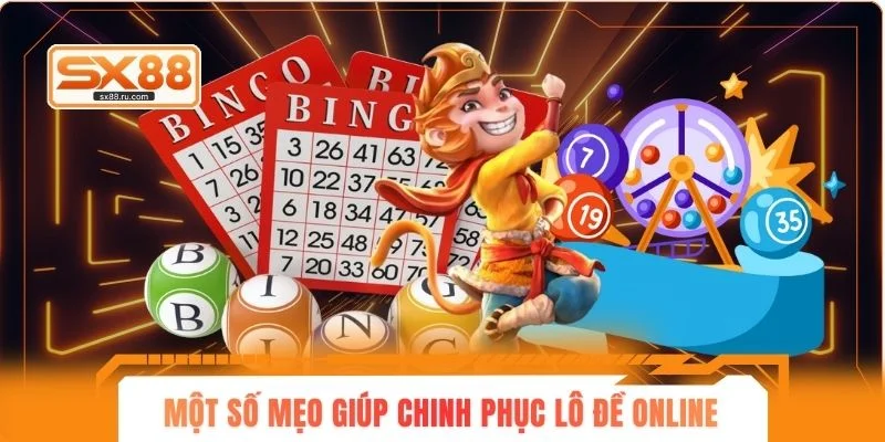 Một số mẹo giúp người chơi chinh phục lô đề online