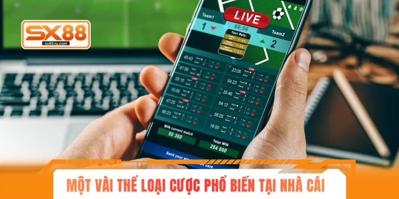 Một vài thể loại cược phổ biến tại nhà cái