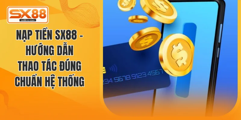 Nạp tiền SX88