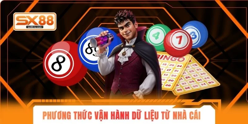 Phương thức vận hành dữ liệu từ nhà cái