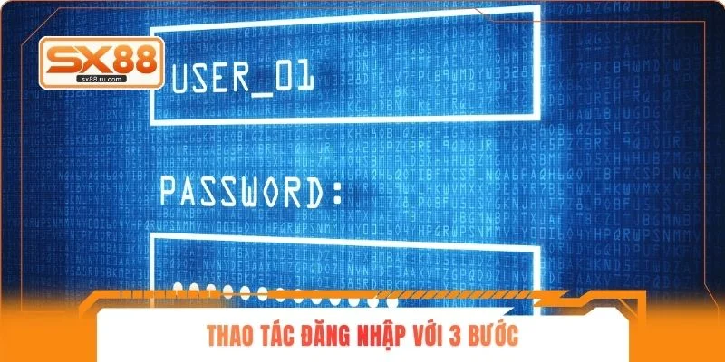 Thao tác đăng nhập với 3 bước