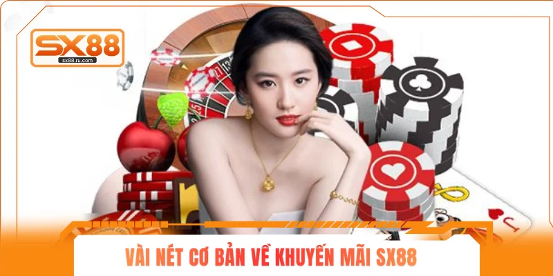 Vài nét cơ bản về khuyến mãi SX88